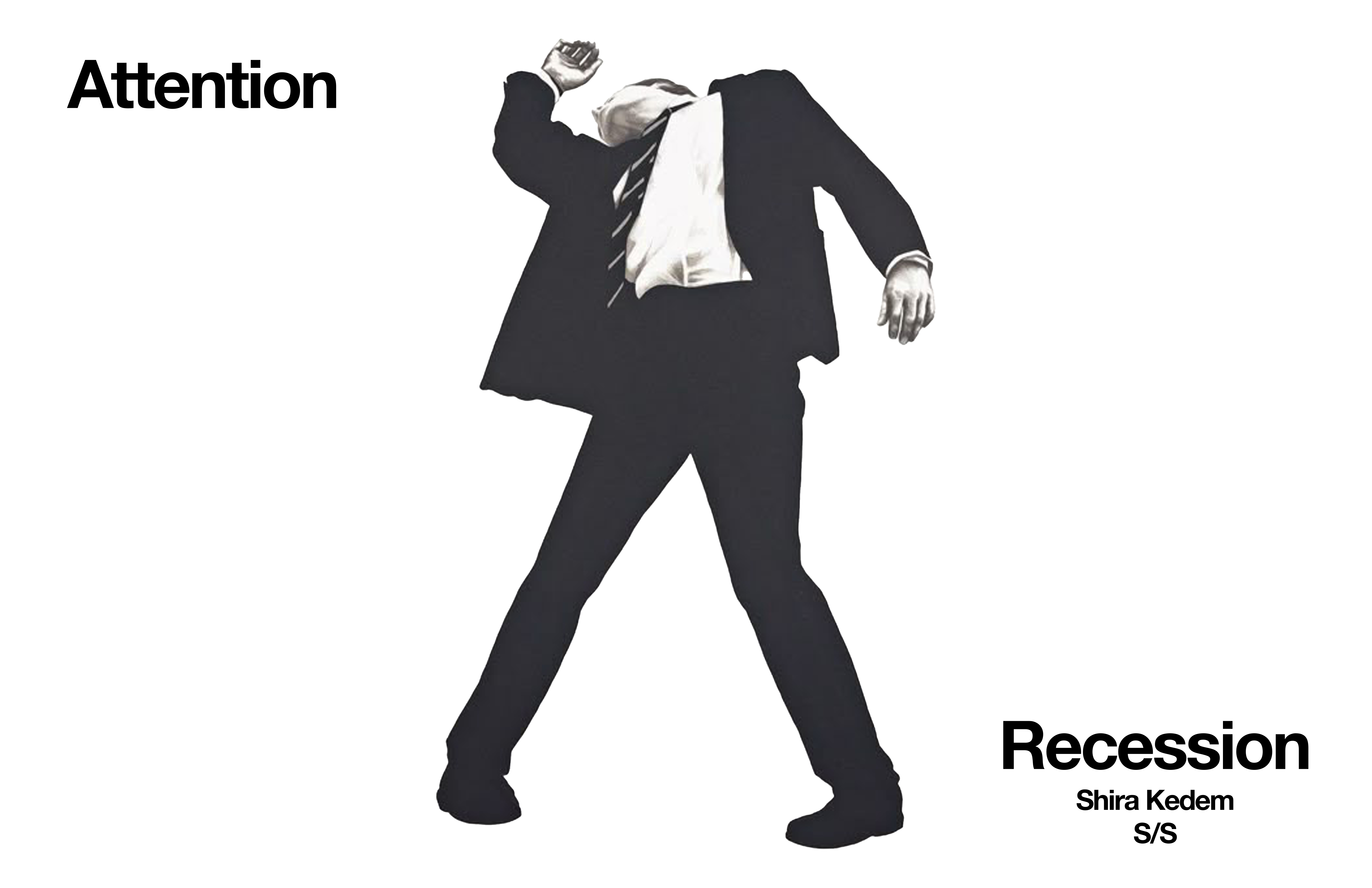 Attention Recession Shira Kedem S/S